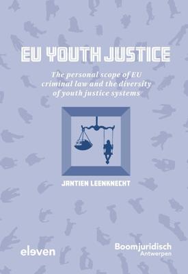 EU Youth Justice - Jantien Leenknecht - ebook