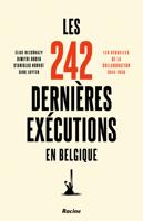 Les 242 dernières exécutions en Belgique - Élise Rezsöhazy, Dimitri Roden, Stanislas Horvat, Dirk Luyten - ebook - thumbnail