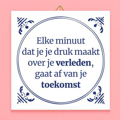 Tegeltje Elke Minuut Tegeltje Elke Minuut