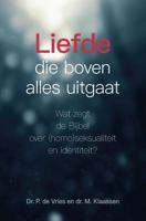 Liefde die boven alles uitgaat - Dr. M. Klaassen, Dr. P. de Vries - ebook - thumbnail