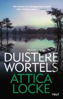 Attica  Locke Duistere wortels - thumbnail