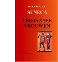 Trojaanse vrouwen - Annaeus Lucius Seneca - ebook - thumbnail