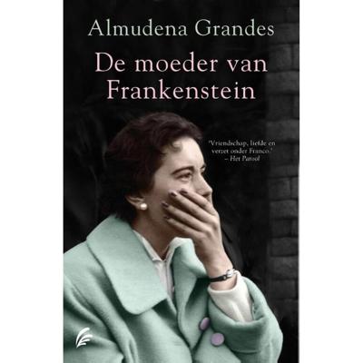 De moeder van Frankenstein - Almudena Grandes - Paperback (9789056726676)