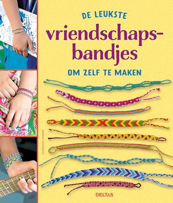 Deltas De leukste vriendschapsbandjes om zelf te maken