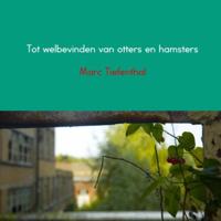 Tot welbevinden van otters en hamsters - Marc Tiefenthal - Paperback (9789463427975) - thumbnail