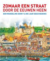 Zomaar een straat door de eeuwen heen - Anne Millard - Hardcover (9789025753528) - thumbnail
