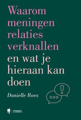 Waarom meningen relaties verknallen en wat je hieraan kan doen (Paperback) Waarom meningen relaties verknallen en wat je hieraan kan doen (Paperback)