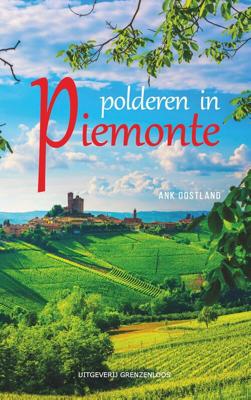 Polderen in Piemonte - Ank Oostland - ebook