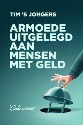 Armoede uitgelegd aan mensen met geld Armoede uitgelegd aan mensen met geld