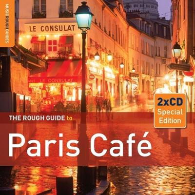 Paris Cafe. The Rough Guide (2 Ed.) - CD (9781906063658) Paris Cafe. The Rough Guide (2 Ed.) - CD (9781906063658)