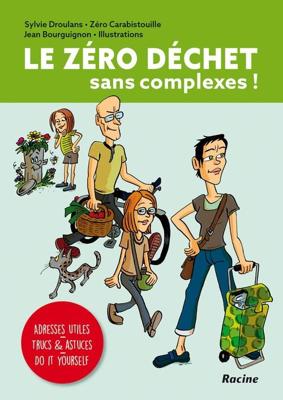 Le zéro déchet sans complexes - Sylvie Droulans, Zéro Carabistouille - ebook