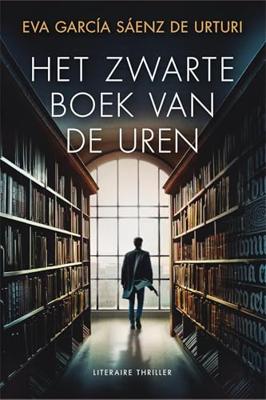 Het zwarte boek van de uren - Eva García Sáenz de Urturi - ebook