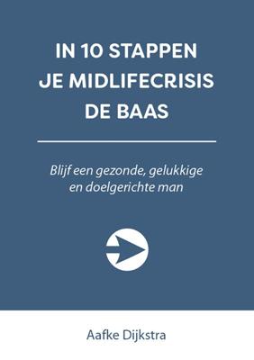 In 10 stappen je midlifecrisis de baas (Paperback)