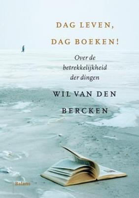 Dag leven, dag boeken! - Wil van den Bercken - ebook