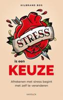 Stress is een keuze (Paperback) - thumbnail