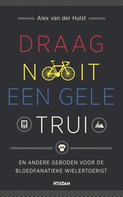 Draag nooit een gele trui - Alex van der Hulst - ebook
