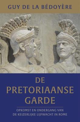 De pretoriaanse garde - Guy de la Bédoyère - ebook