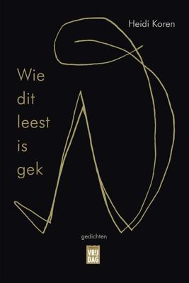 Wie dit leest is gek - Heidi Koren - eBook (9789460018831)