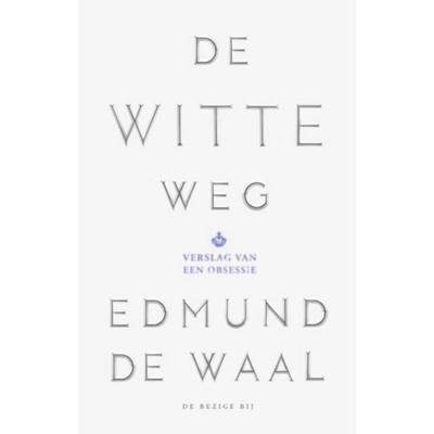 De witte weg: verslag van een obsessie