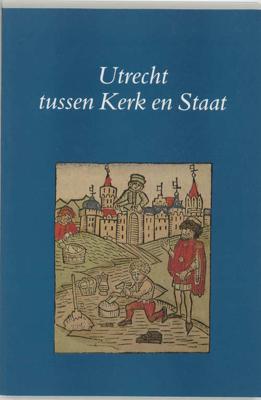 Utrecht tussen kerk en staat (Paperback)