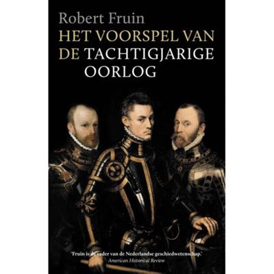 Het voorspel van de Tachtigjarige Oorlog (Paperback)