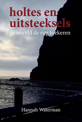 Holtes en Uitsteeksels - Hannah Waterman - eBook (9789081918848) Holtes en Uitsteeksels - Hannah Waterman - eBook (9789081918848)