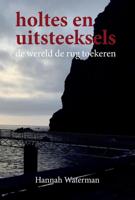 Holtes en Uitsteeksels - Hannah Waterman - eBook (9789081918848) - thumbnail