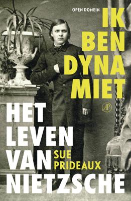 Ik ben dynamiet: Het leven van Nietzsche