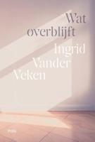 Wat overblijft - Ingrid Vander Veken - Paperback (9789463105286) - thumbnail