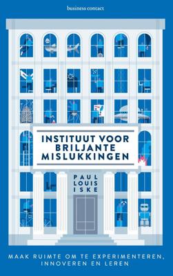 Instituut voor briljante mislukkingen - Paul Louis Iske - ebook