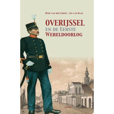 Overijssel en de Eerste Wereldoorlog - Paperback (9789463389297)