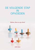 De volgende stap in opvoeden (Paperback) - thumbnail