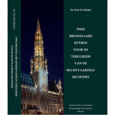 Twee Brusselaars ijveren voor de terugkeer van de rechtvaardige rechters (Hardback)