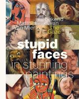 Stupid Faces in Stunning Paintings - Matthijs van Mierlo - ebook - thumbnail