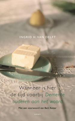 Wanneer is de tijd hier voorbij - Ingrid van Delft - ebook
