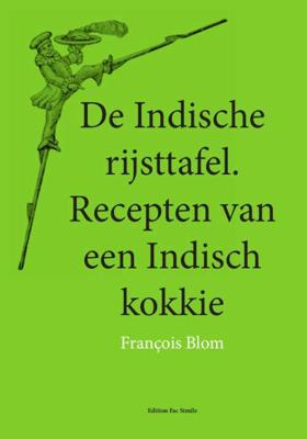 De Indische rijsttafel - Francois Blom - Paperback (9789491982019) De Indische rijsttafel - Francois Blom - Paperback (9789491982019)