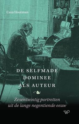 De selfmade dominee als auteur - Cees Houtman - ebook