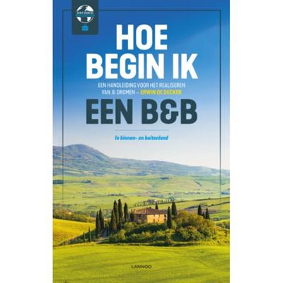Hoe begin ik een B&B? - Erwin de Decker - Paperback (9789401457989)