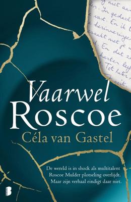 Céla van Gastel Vaarwel Roscoe