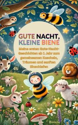 Gute Nacht, kleine Biene - Bina Entdecker - ebook