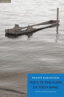 Niets te verliezen en toch bang - Renate Rubinstein - ebook