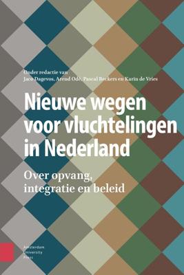 Nieuwe wegen voor vluchtelingen in Nederland - eBook (9789048539161)