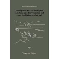 Verslag over de aansluiting van Ameland aan den Vrieschen wal en de opslijking van het wad (Paperbac - thumbnail