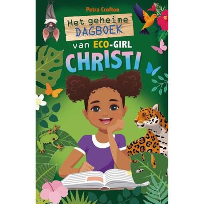 Het geheime dagboek van eco-girl Christi - Petra Crofton - Hardcover (9789085434429)
