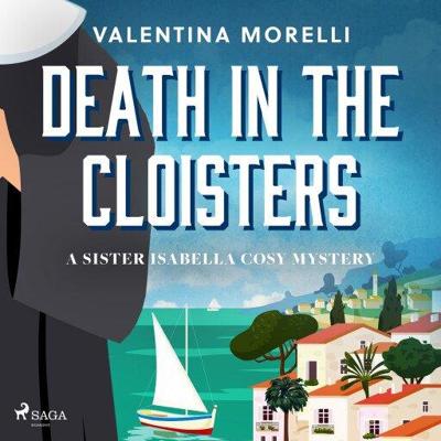 Death in the Cloisters: a Tuscan cosy mystery full of small-town charm Death in the Cloisters: a Tuscan cosy mystery full of small-town charm