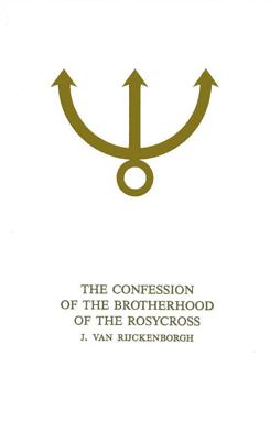 Confession of the brotherhood of the rosycross - J. van Rijckenborgh - ebook