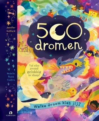 500 dromen. Welke droom kies jij? (Hardback) 500 dromen. Welke droom kies jij? (Hardback)