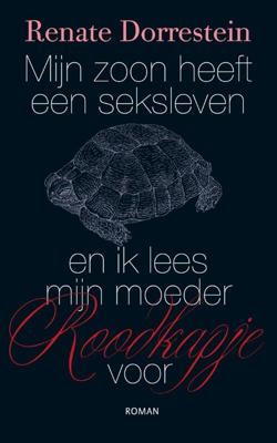 Mijn zoon heeft een seksleven en ik lees mijn moeder Roodkapje voor - Renate Dorrestein - eBook (9789490647285) Mijn zoon heeft een seksleven en ik lees mijn moeder Roodkapje voor - Renate Dorrestein - eBook (9789490647285)