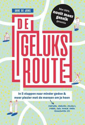De geluksroute - Anne de Jong - Paperback (9789492493958)