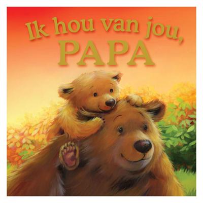 Ik hou van jou, papa (Hardback)